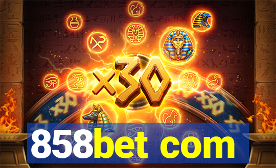 858bet com